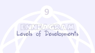 What Do Levels of Development Mean? How They Work In The Enneagram System